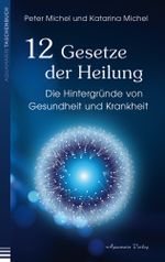 12 Gesetze der Heilung Cover des Buches 12 Gesetze der Heilung (ISBN: 9783894279202)