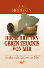 Die Schriften geben Zeugnis Cover des Buches Die Schriften geben Zeugnis (ISBN: 9783894364939)