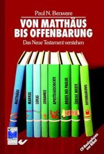 Von Matthäus bis Offenbarung: Das Neue Testament verstehen Cover des Buches Von Matthäus bis Offenbarung: Das Neue Testament verstehen (ISBN: 9783894365561)