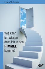 Wie kann ich wissen, dass ich in den Himmel komme? Cover des Buches Wie kann ich wissen, dass ich in den Himmel komme? (ISBN: 9783894366933)