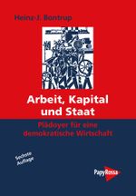 Arbeit, Kapital und Staat Cover des Buches Arbeit, Kapital und Staat (ISBN: 9783894383268)