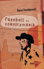Fußball vs. Countrymusik Cover des Buches Fußball vs. Countrymusik (ISBN: 9783894383695)