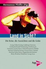 Land in Sicht?: Die Krise, die Aussichten und die Linke (Neue Kleine Bibliothek) Cover des Buches Land in Sicht?: Die Krise, die Aussichten und die Linke (Neue Kleine Bibliothek) (ISBN: 9783894384142)