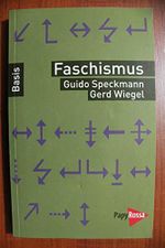 Faschismus (Basiswissen Politik / Geschichte / Ökonomie) Cover des Buches Faschismus (Basiswissen Politik / Geschichte / Ökonomie) (ISBN: 9783894384739)