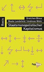 Staatsmonopolistischer Kapitalismus - Basiswissen Politik/Geschichte/Ökonomie Cover des Buches Staatsmonopolistischer Kapitalismus - Basiswissen Politik/Geschichte/Ökonomie (ISBN: 9783894385613)
