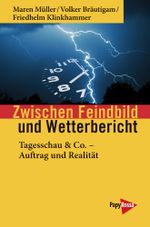 Zwischen Feindbild und Wetterbericht Cover des Buches Zwischen Feindbild und Wetterbericht (ISBN: 9783894387044)