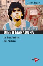 Diego Maradona Cover des Buches Diego Maradona (ISBN: 9783894387631)