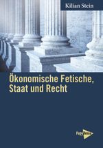 Ökonomische Fetische, Staat und Recht Cover des Buches Ökonomische Fetische, Staat und Recht (ISBN: 9783894388089)