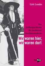 Wir waren hier, wir waren dort Cover des Buches Wir waren hier, wir waren dort (ISBN: 9783894388621)
