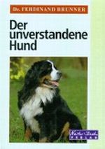 Der unverstandene Hund Cover des Buches Der unverstandene Hund (ISBN: 9783894400484)