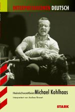 Interpretationshilfe Deutsch / HEINRICH VON KLEIST: Michael Kohlhaas Cover des Buches Interpretationshilfe Deutsch / HEINRICH VON KLEIST: Michael Kohlhaas (ISBN: 9783894495008)