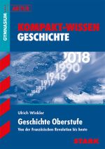 Kompakt-Wissen Gymnasium / Geschichte Oberstufe G8-Abitur Cover des Buches Kompakt-Wissen Gymnasium / Geschichte Oberstufe G8-Abitur (ISBN: 9783894496623)