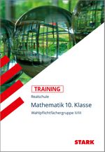 Training Mathematik Realschule / Mathematik 10. Klasse, Grundwissen Cover des Buches Training Mathematik Realschule / Mathematik 10. Klasse, Grundwissen (ISBN: 9783894498139)