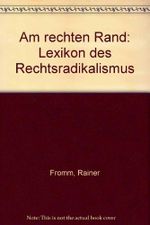 Am rechten Rand: Lexikon des Rechtsradikalismus Cover des Buches Am rechten Rand: Lexikon des Rechtsradikalismus (ISBN: 9783894721046)