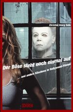 Der Böse steht noch einmal auf ... und andere Klischees aus Hollywood-Filmen Cover des Buches Der Böse steht noch einmal auf ... und andere Klischees aus Hollywood-Filmen (ISBN: 9783894724467)