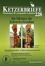 Die Diktatur der Schreckschrauben: Ketzerbriefe 228 – Flaschenpost für unangepaßte Gedanken (Ketzerbriefe: Flaschenpost für unangepasste Gedanken. Sonderhefte) Cover des Buches Die Diktatur der Schreckschrauben: Ketzerbriefe 228 – Flaschenpost für unangepaßte Gedanken (Ketzerbriefe: Flaschenpost für unangepasste Gedanken. Sonderhefte) (ISBN: 9783894842925)