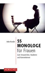 55 Monologe für Frauen Cover des Buches 55 Monologe für Frauen (ISBN: 9783894875572)