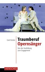 Traumberuf Opernsänger Cover des Buches Traumberuf Opernsänger (ISBN: 9783894876753)