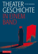 Theatergeschichte in einem Band Cover des Buches Theatergeschichte in einem Band (ISBN: 9783894877705)