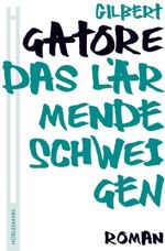 Das lärmende Schweigen Cover des Buches Das lärmende Schweigen (ISBN: 9783895023729)