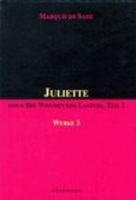 Juliette oder Die Wonnen des Lasters 1 Cover des Buches Juliette oder Die Wonnen des Lasters 1 (ISBN: 9783895080869)