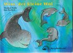 Wim, der kleine Wal Cover des Buches Wim, der kleine Wal (ISBN: 9783895160080)