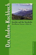 Das Anden-Kochbuch: Gerichte und ihre Geschichte (Gerichte und ihre Geschichte - Edition dià im Verlag Die Werkstatt) Cover des Buches Das Anden-Kochbuch: Gerichte und ihre Geschichte (Gerichte und ihre Geschichte - Edition dià im Verlag Die Werkstatt) (ISBN: 9783895334849)