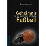 Geheimnis Fußball Cover des Buches Geheimnis Fußball (ISBN: 9783895335167)