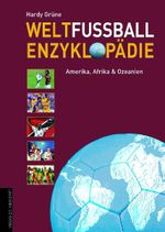 Weltfußball Enzyklopädie Cover des Buches Weltfußball Enzyklopädie (ISBN: 9783895336409)