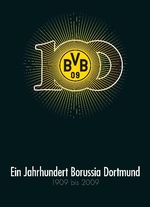 Ein Jahrhundert Borussia Dortmund Cover des Buches Ein Jahrhundert Borussia Dortmund (ISBN: 9783895336652)