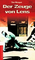 Der Zeuge von Lens Cover des Buches Der Zeuge von Lens (ISBN: 9783895337734)