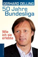 50 Jahre Bundesliga – Wie ich sie erlebte Cover des Buches 50 Jahre Bundesliga – Wie ich sie erlebte (ISBN: 9783895338878)