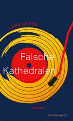 Falsche Kathedralen Cover des Buches Falsche Kathedralen (ISBN: 9783895613654)