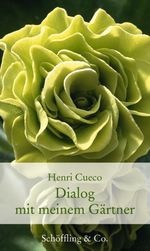 Dialog mit meinem Gärtner Cover des Buches Dialog mit meinem Gärtner (ISBN: 9783895615948)