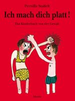 Ich mach dich platt! Cover des Buches Ich mach dich platt! (ISBN: 9783895651946)