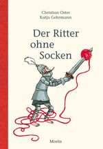 Der Ritter ohne Socken Cover des Buches Der Ritter ohne Socken (ISBN: 9783895652257)