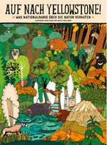Auf nach Yellowstone! Cover des Buches Auf nach Yellowstone! (ISBN: 9783895654008)
