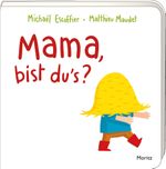 Mama, bist du's? Cover des Buches Mama, bist du's? (ISBN: 9783895654251)