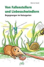 Von Fallenstellern und Liebesschwindlern: Begegnungen im Naturgarten Cover des Buches Von Fallenstellern und Liebesschwindlern: Begegnungen im Naturgarten (ISBN: 9783895662676)