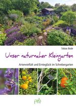 Unser naturnaher Kleingarten Cover des Buches Unser naturnaher Kleingarten (ISBN: 9783895664359)