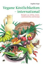 Vegane Köstlichkeiten - international Cover des Buches Vegane Köstlichkeiten - international (ISBN: 9783895666971)