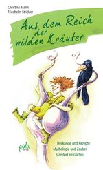 Aus dem Reich der wilden Kräuter Cover des Buches Aus dem Reich der wilden Kräuter (ISBN: 9783895667046)