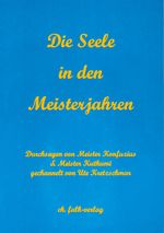 Die Seele in den Meisterjahren Cover des Buches Die Seele in den Meisterjahren (ISBN: 9783895681271)