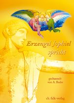 Erzengel Jophiel spricht... Cover des Buches Erzengel Jophiel spricht... (ISBN: 9783895681622)