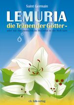Lemuria - die Tränen der Götter Cover des Buches Lemuria - die Tränen der Götter (ISBN: 9783895682575)