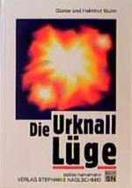 Die Urknall-Lüge: Weltallforschung in der Krise (Edition Hannemann) Cover des Buches Die Urknall-Lüge: Weltallforschung in der Krise (Edition Hannemann) (ISBN: 9783895949937)