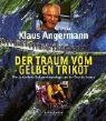 Der Traum vom Gelben Trikot Cover des Buches Der Traum vom Gelben Trikot (ISBN: 9783895951879)