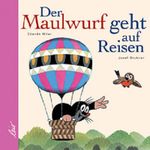 Der Maulwurf geht auf Reisen Cover des Buches Der Maulwurf geht auf Reisen (ISBN: 9783896031297)
