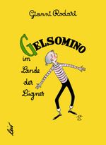 Gelsomino im Lande der Lügner Cover des Buches Gelsomino im Lande der Lügner (ISBN: 9783896035431)
