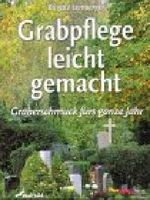 Grabpflege leicht gemacht, m. Falt-Gießkanne (4 l) Cover des Buches Grabpflege leicht gemacht, m. Falt-Gießkanne (4 l) (ISBN: 9783896044341)